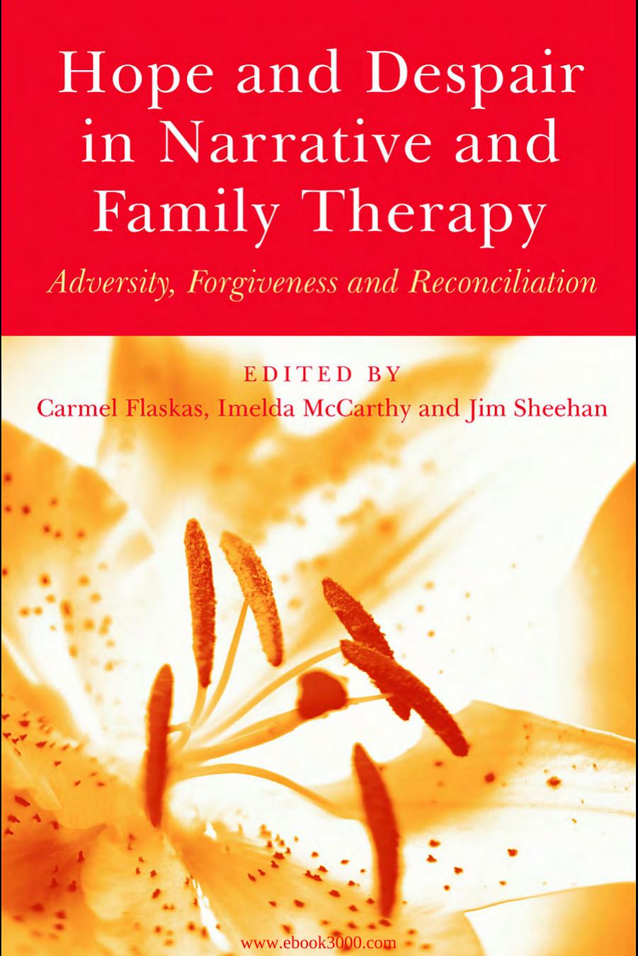 Hope and Despair in Narrative and Family Therapy: Adversity, Forgiveness and Reconciliation 1st Edition by Unknow