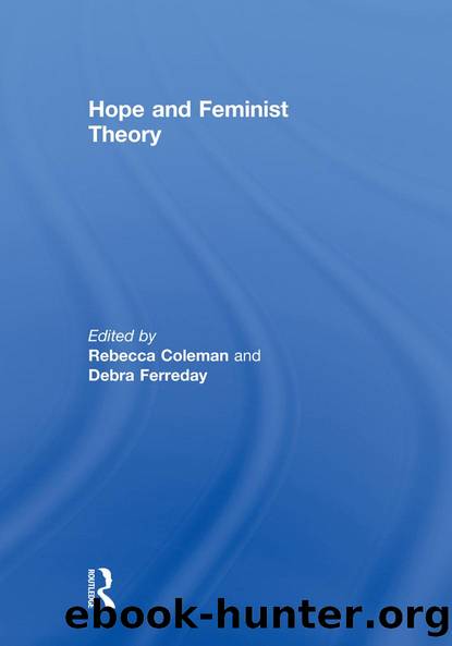 Hope and Feminist Theory by Rebecca Coleman Debra Ferreday