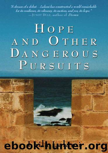 Hope and Other Dangerous Pursuits by Lalami Laila