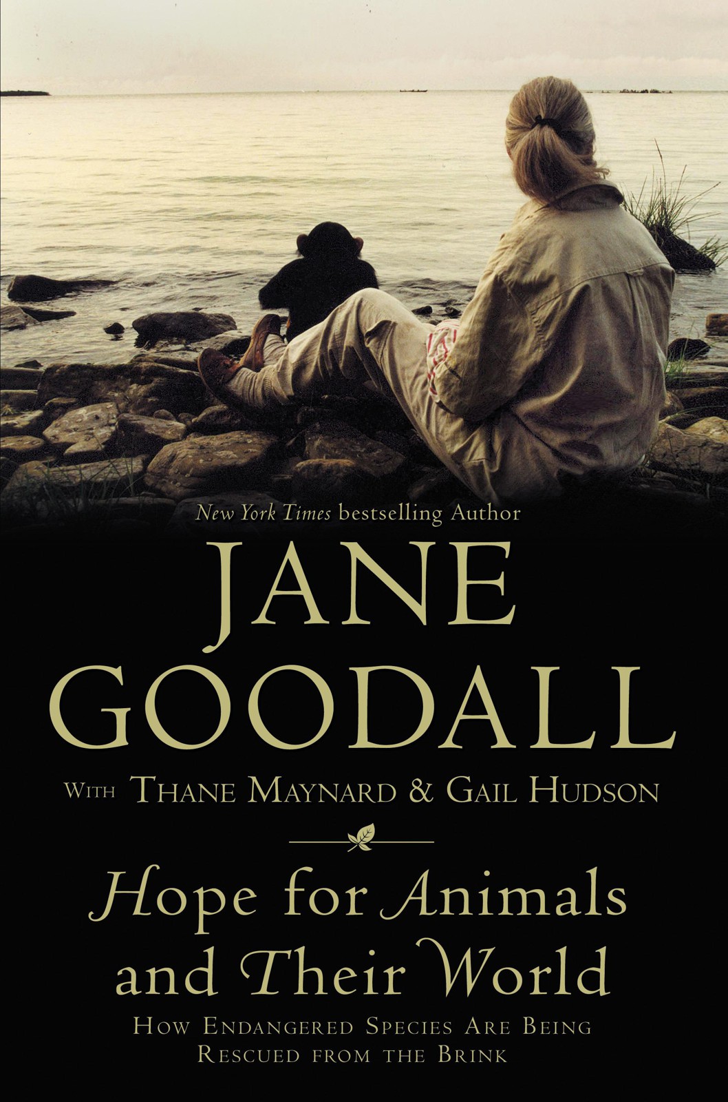 Hope for Animals and Their World: How Endangered Species Are Being Rescued from the Brink by Goodall Jane / Maynard Thane / Hudson Gail