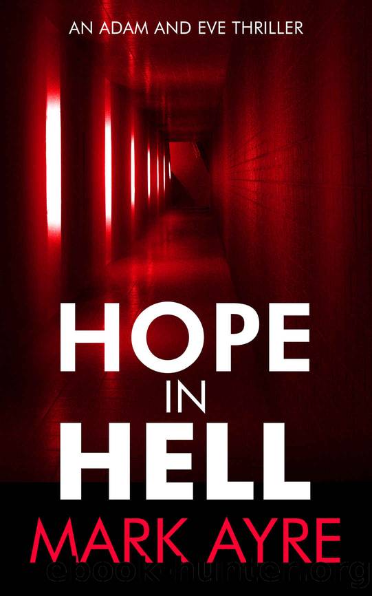 Hope in Hell (An Adam and Eve Thriller Book 6) by Mark Ayre