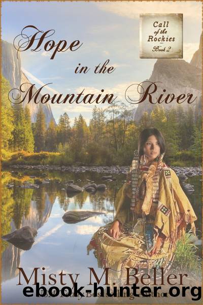 Hope in the Mountain River by Misty M. Beller