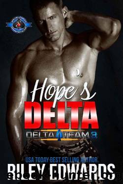 Hope's Delta (Special Forces: Operation Alpha) (Delta Team Three Book 5) by Riley Edwards & Operation Alpha