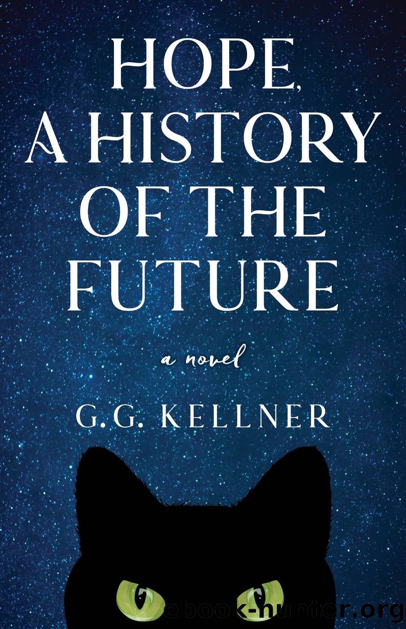 Hope, a History of the Future by G.G. Kellner