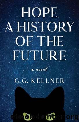 Hope, a History of the Future: A Novel by G. G. Kellner