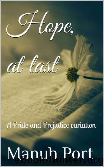 Hope, at last: A Pride and Prejudice variation by Manuh Port