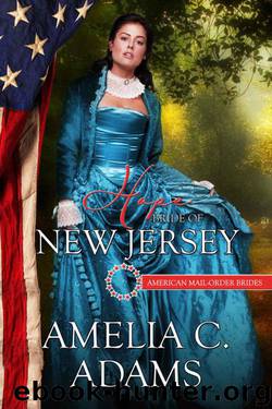 Hope: Bride of New Jersey (American Mail-Order Brides 3) by Amelia C. Adams