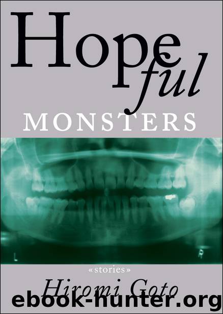 Hopeful Monsters by Hiromi Goto