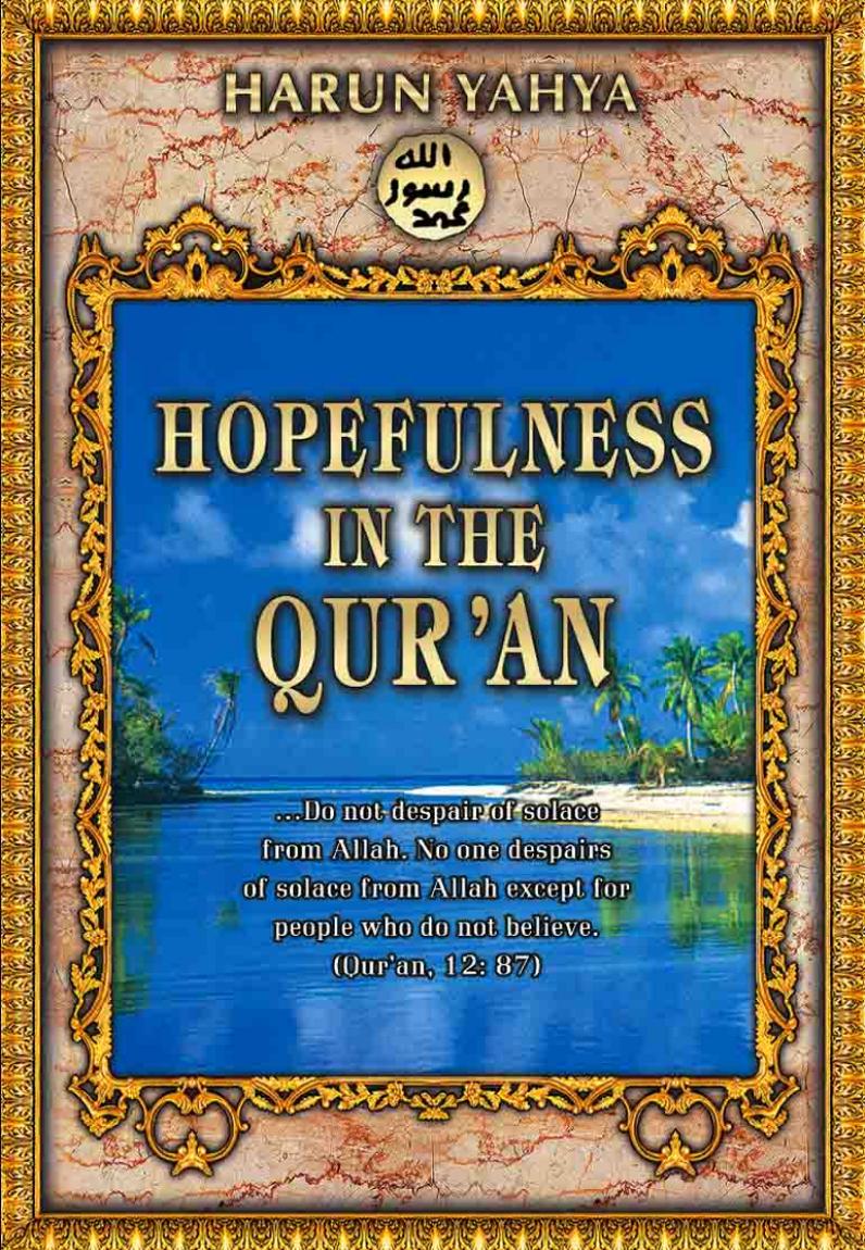 Hopefulness Described In The Qurâan. English by Unknown