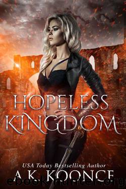 Hopeless Kingdom: A Reverse Harem Series (The Hopeless Series Book 2) by A.K. Koonce