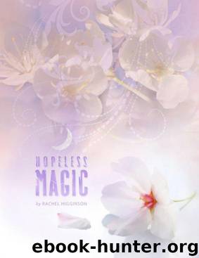 Hopeless Magic (The Star-Crossed Series, Book 2) by Higginson Rachel
