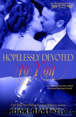 Hopelessly Devoted to You_A Contemporary Christian New Adult Novel by Staci Stallings