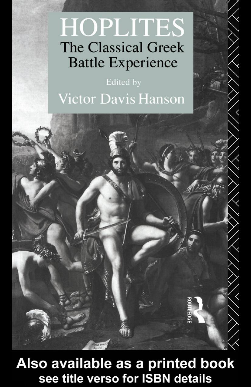 Hoplites: The Classical Greek Battle Experience by Victor Davis Hanson (edt)