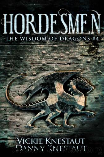 Hordesmen: The Wisdom of Dragons #4 by Vickie Knestaut & Danny Knestaut