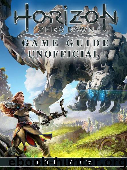 Horizon Zero Dawn Game Guide Unofficial by The Yuw
