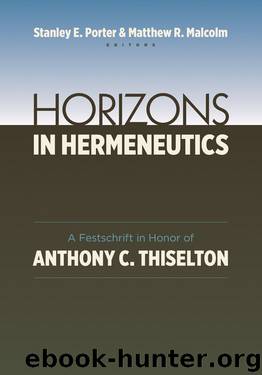 Horizons in Hermeneutics by Porter Stanley C