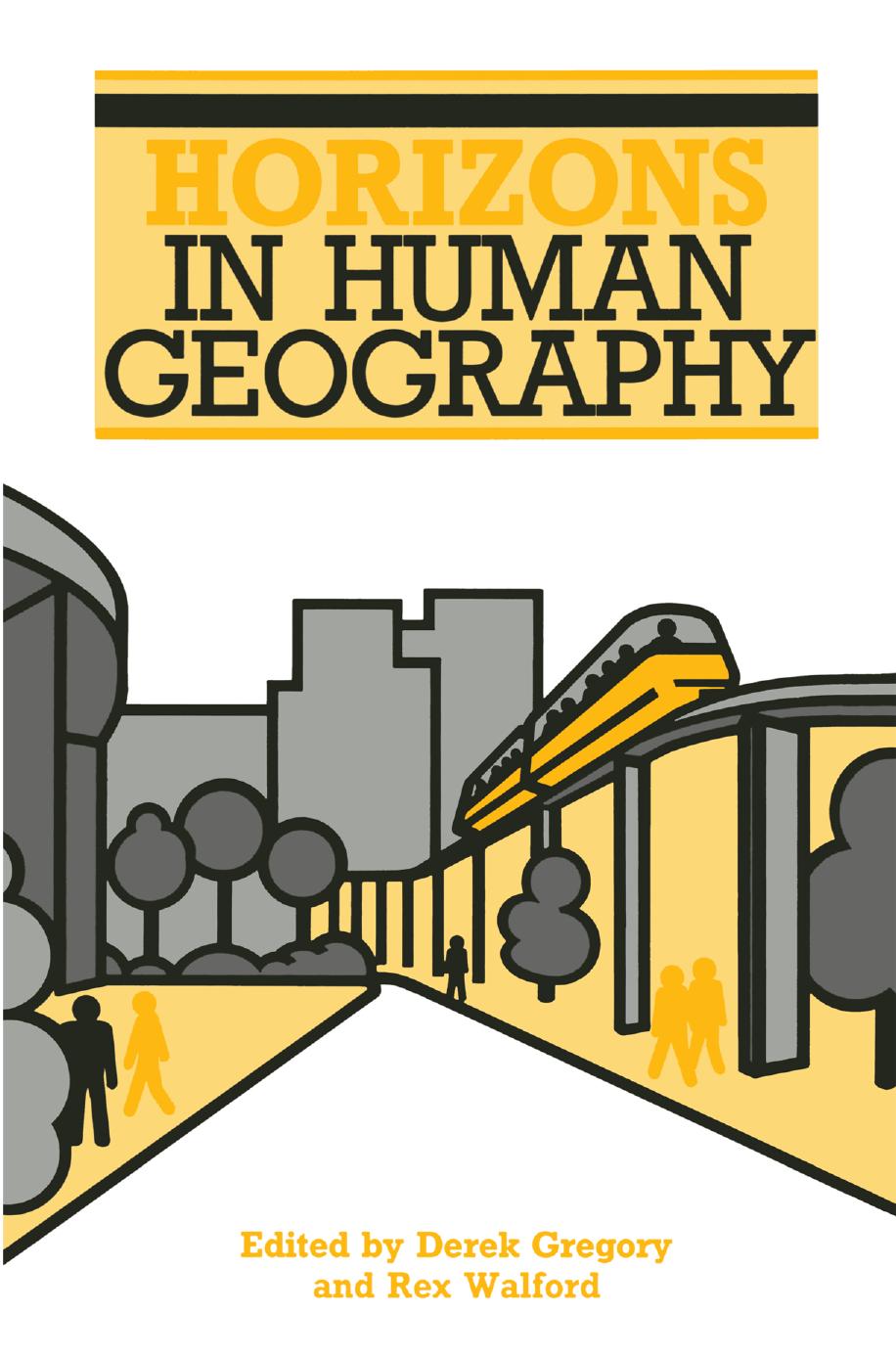 Horizons in Human Geography by Derek Gregory Rex Walford (eds.)