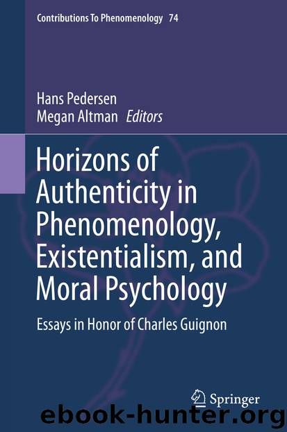 Horizons of Authenticity in Phenomenology, Existentialism, and Moral Psychology by Hans Pedersen & Megan Altman
