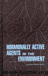 Hormonally Active Agents in the Environment by National Research Council