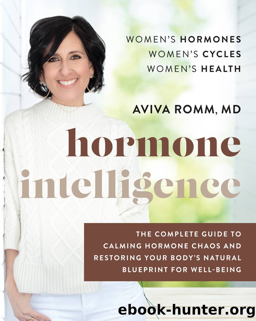 Hormone Intelligence by Aviva Romm M.D