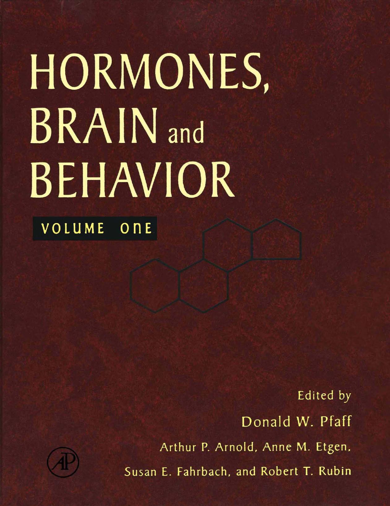 Hormones, Brain and Behavior by Arthur P. Arnold Anne M. Etgen Susan E. Fahrbach Robert T Rubin Donald W. Pfaff
