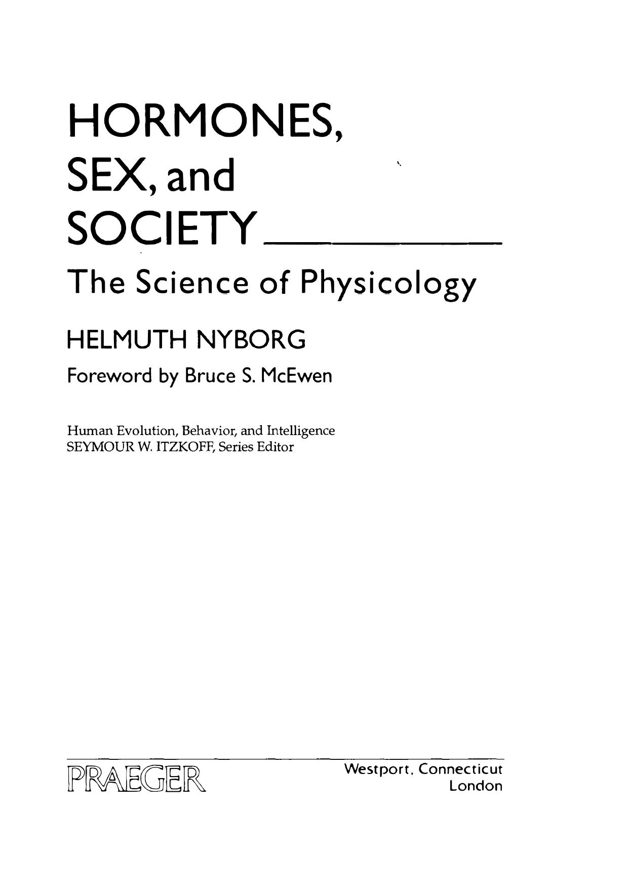 Hormones, Sex, and Society: The Science of Physicology by Helmuth Sørensen Nyborg