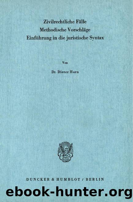 Horn by Zivilrechtliche Fälle. Methodische Vorschläge (9783428419609)