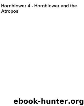 Hornblower 05 - Hornblower and the Atropos by Forester C. S