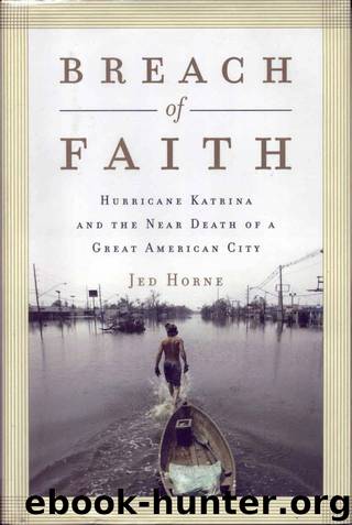 Horne, Jed - Breach of Faith; Hurricane Katrina and the Near Death of a Great American City (2006) by Jed Horne