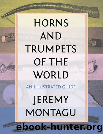 Horns and Trumpets of the World by Montagu Jeremy;