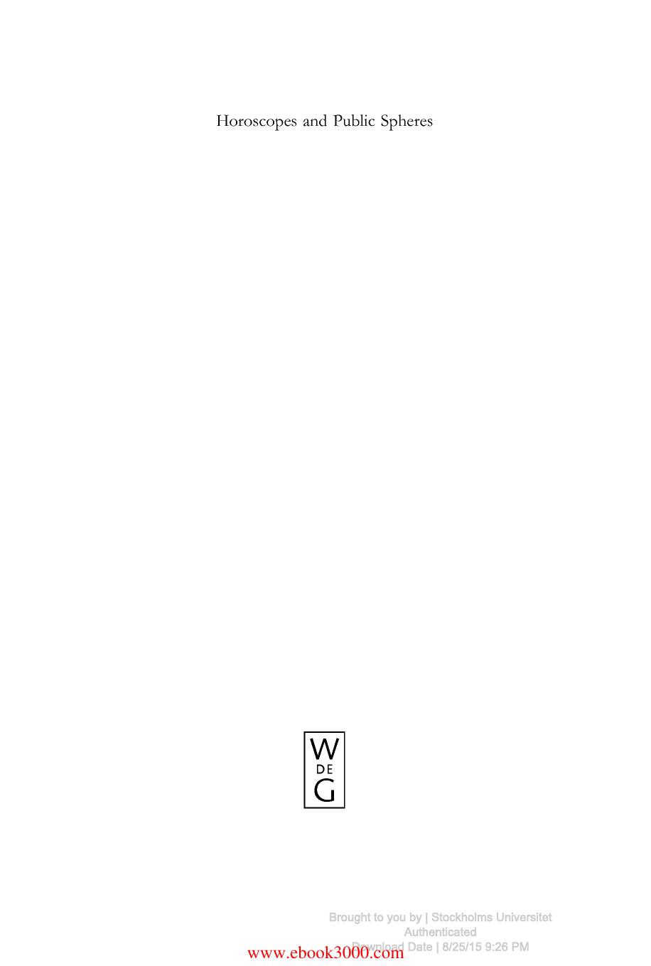 Horoscopes and Public Spheres Essays on the History of Astrology by Unknown