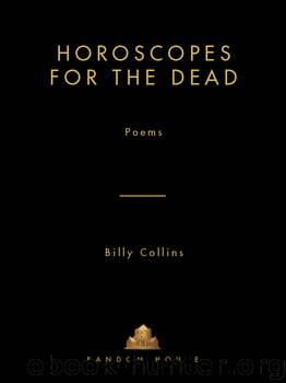 Horoscopes for the Dead by Billy Collins