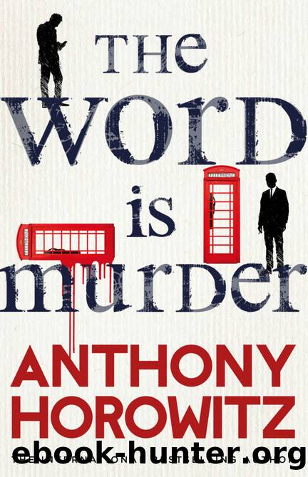 Horowitz, Anthony - The Word Is Murder by Horowitz Anthony
