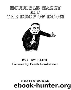 Horrible Harry and the Drop of Doom by Suzy Kline