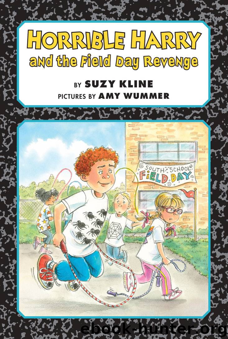 Horrible Harry and the Field Day Revenge! by Suzy Weaver Kline & Amy Wummer