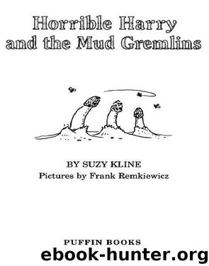 Horrible Harry and the Mud Gremlins by Suzy Kline