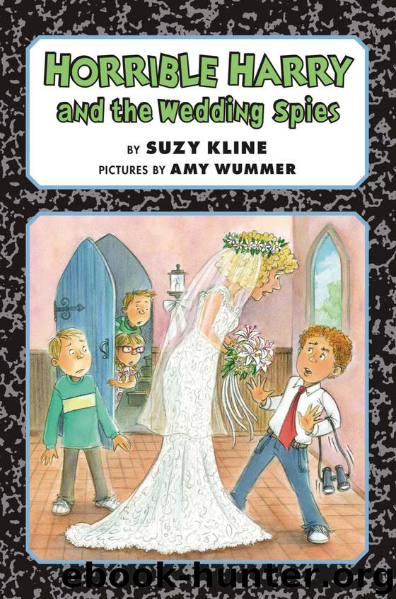 Horrible Harry and the Wedding Spies by Suzy Kline