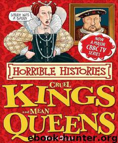Horrible Histories Special: Cruel Kings and Mean Queens by Deary Terry