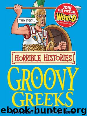 Horrible Histories: Groovy Greeks by Deary Terry