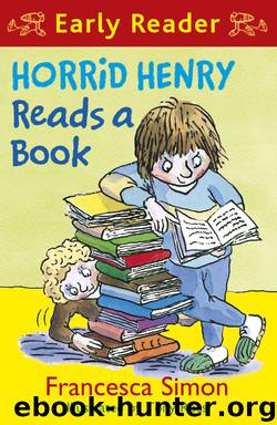 Horrid Henry Reads A Book by Author