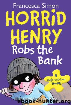Horrid Henry Robs the Bank by Francesca Simon