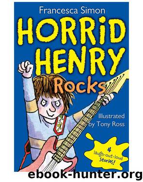 Horrid Henry Rocks by Francesca Simon