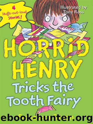 Horrid Henry Tricks the Tooth Fairy by Francesca Simon
