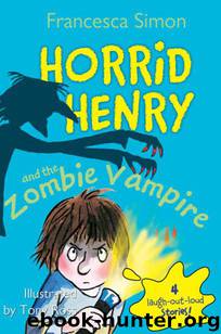 Horrid Henry and the Zombie Vampire by Francesca Simon