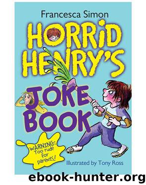Horrid Henry's Joke Book by Francesca Simon
