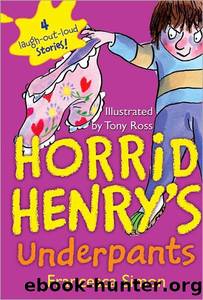Horrid Henry's Underpants by Francesca Simon & Tony Ross