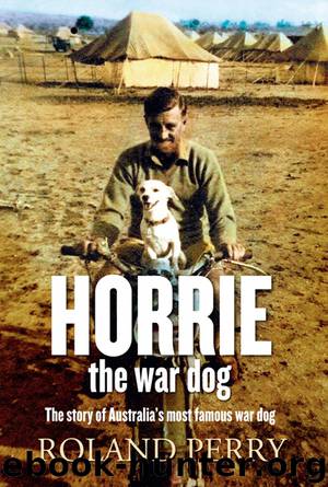 Horrie the War Dog by Roland Perry