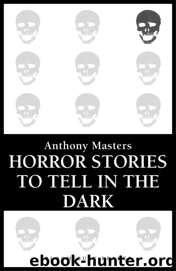 Horror Stories to Tell in the Dark by Anthony Masters