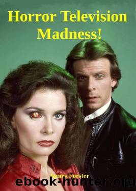 Horror Television Madness! by James Forster