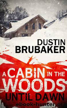 Horror: Cabin In The Woods: Until Dawn by Dustin Brubaker